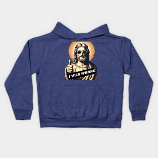 Jesus Was Wrong Kids Hoodie